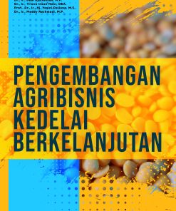 Pengembangan Agribisnis Kedelai Berkelanjutan