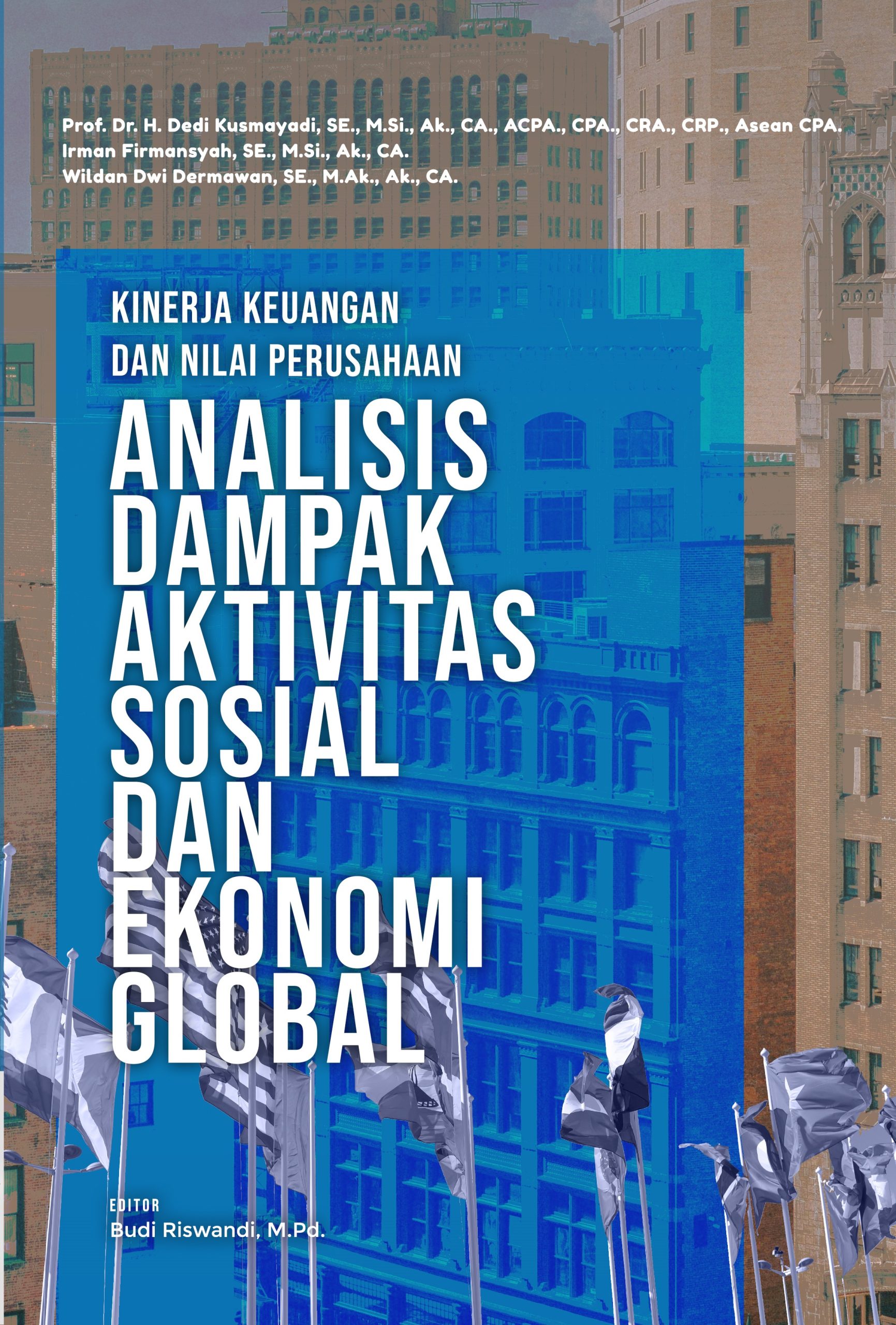 Kinerja Keuangan dan Nilai Perusahaan: Analisis Dampak Aktivitas Sosial dan Ekonomi Global
