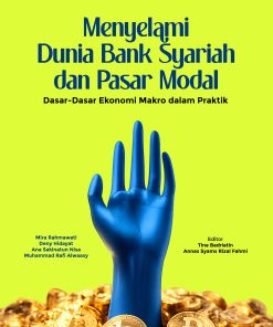 Menyelami Dunia Bank Syariah dan Pasar Modal: Dasar-Dasar Ekonomi Makro dalam Praktik