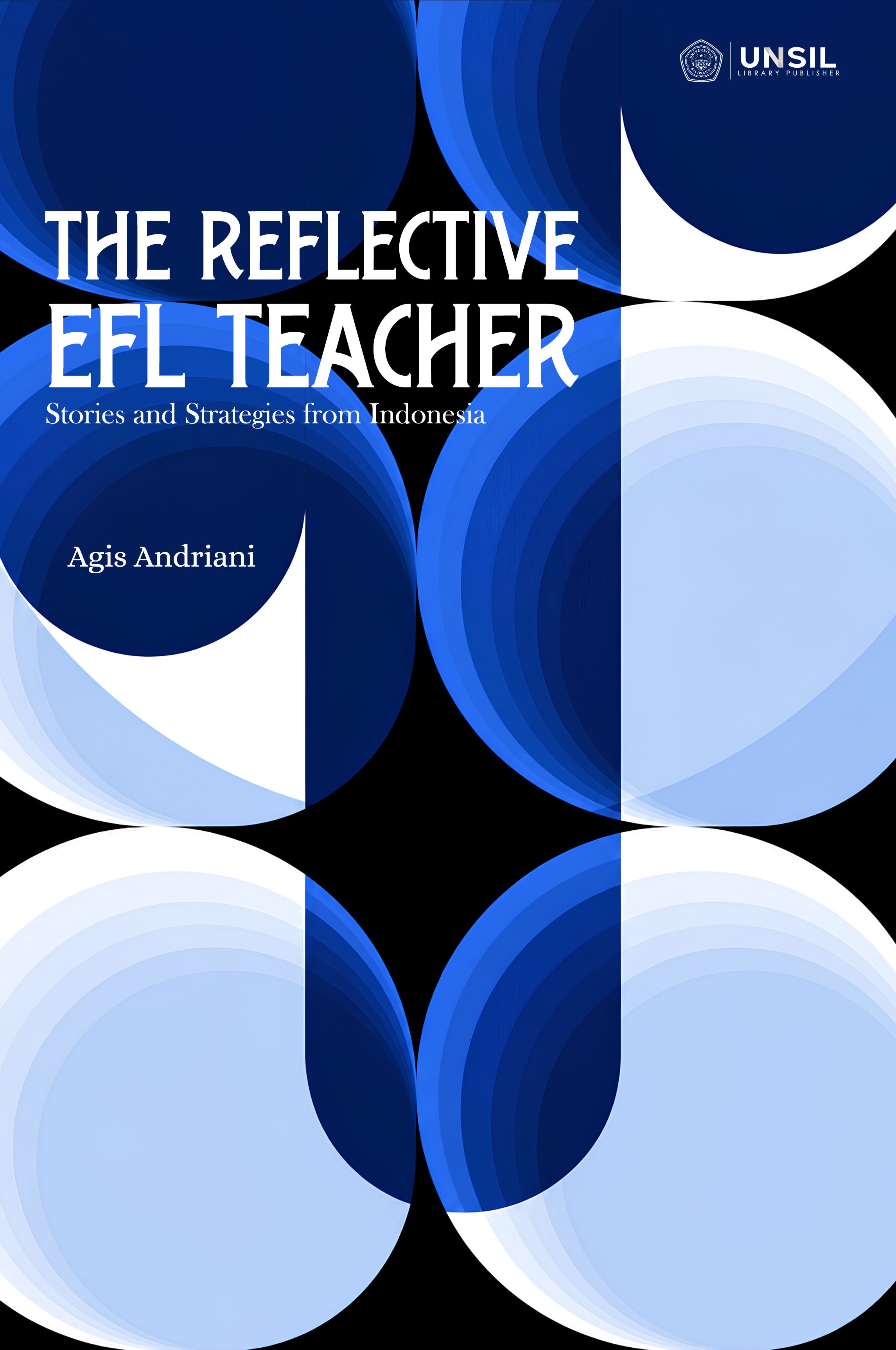 Sampul buku The Reflective EFL Teacher: Stories and Strategies from Indonesia